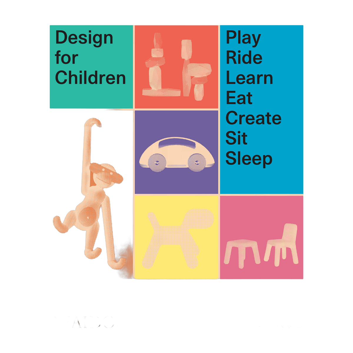 Livre "Design for children : Play, Ride, Learn, Eat, Create, Sit, Sleep" - The Cool Republic