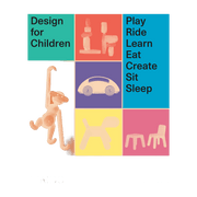 Livre "Design for children : Play, Ride, Learn, Eat, Create, Sit, Sleep" - The Cool Republic