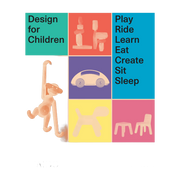 Libro " Design para niños: jugar, montar, aprender, comer, crear, sentarse, dormir"